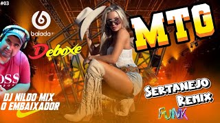 MTG Sertanejo Funk Remix - Dj Nildo Mix o Embaixador  #03