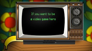 If you want to be a (retro) Video-Game-Hero...