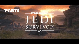 The Long Journey: STAR WARS Jedi: Survivor #3