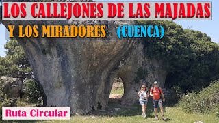 Los Callejones de Las Majadas (Cuenca) y los Miradores. Ruta de Senderismo Circular