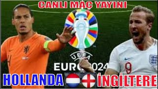 HOLLANDA 1-2 İNGİLTERE / EURO 2024 YARI FİNAL KARŞILAŞMASI CANLI MAÇ YAYINI / FİNALE İKİNCİ BİLET