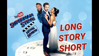 LONG STORY SHORT Movie Review