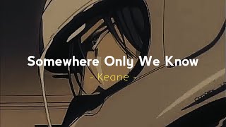 Somewhere Only We Know - Keane ( Speed Up + Lyrics - Underwater Version )