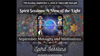 Spirit Sessions AVOTL  September24 Messages & Meditations S7 E33