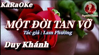 Karaoke Một Đời Tan Vỡ _ Duy Khánh