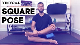 How to do Square Pose (Hip Opener & Groin Stretch) | Yin Yoga