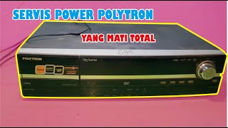 Cara Mengatasi Power Polytron Yang Mati Total