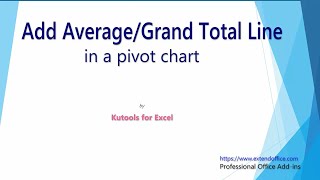 How to add average/grand total line in a pivot chart in Excel?