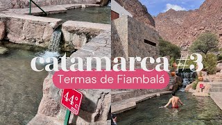 CATAMARCA 🇦🇷 Capítulo 3: TERMAS DE FIAMBALÁ (cómo llegar y cómo es el predio por dentro)