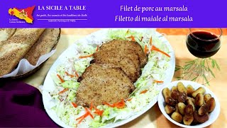 Filet de porc au marsala - Filetto di maiale al marsala