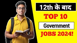 Top 10 High Salary Government Jobs After 12th | Best Govt  Job After 12th | #govtjobs