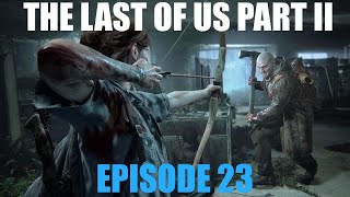 Let's Play Last of Us 2 - Episode 23 - The Seraphites part 3