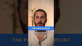 The Power Of Belief