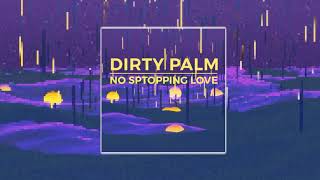 Dirty Palm - No Stopping Love [MusicRecordsMR Release]