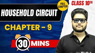 HOUSEHOLD CIRCUIT in 30 Mins | Complete Chapter Mind  Map | Class 10 ICSE PHYSICS