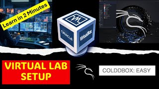 Cybersecurity Playground: Setting Up Kali Linux & ColdBox on Oracle VirtualBox