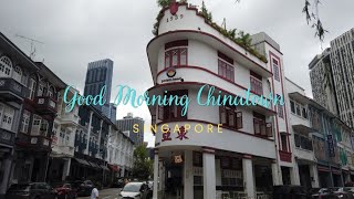 Good Morning, Chinatown - Singapore