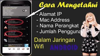 Cara Mengetahui Alamat IP, Mac Address & Nama Perangkat Dalam Jaringan Wifi Menggunakan HP Android