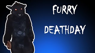 FURRY DEATHDAY (Happy Deathday Parodie)