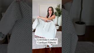 Free Crochet Cardigan Pattern with Video Tutorial. Get the Gemstone Granny Stitch Cardi.