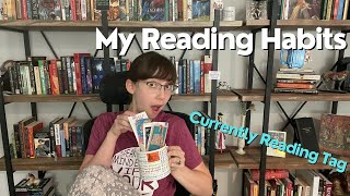 My Reading Habits // Currently Reading Tag NEW