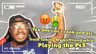 MUST WATCH!!!TRASH TALKING MY GIRLFRIEND WHILE PLAYING THE PS5 PRANK. REACTION