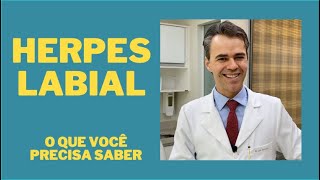 HERPES LABIAL | Por Luiz Gameiro, Médico Dermatologista