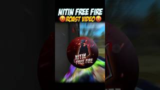 NITIN FREE FIRE  ROAST VIDEO👻||#shots #youtubeshorts #viral