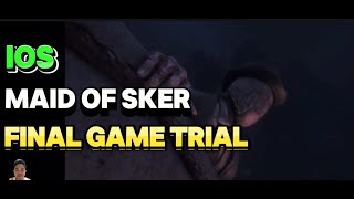 MAID OF SKER TRIAL GAME | IOS GAMEPLAY FINAL TRIAL PART 2. END