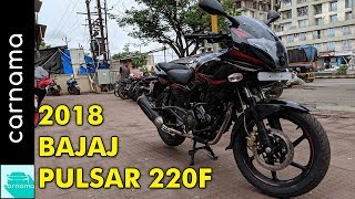 2018 Bajaj Pulsar 220F Overview | carnama