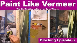 Vermeer Reproduction: Girl Reading Letter at an Open Window: Blocking and Glazing 6