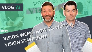 iProv Vlog #73 - VISION WEEK: How to Write a Vision Statement