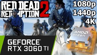 Red Dead Redemption 2 - RTX 3060 Ti + Ryzen 7600 - 1080p/1440p/4K - Gameplay Benchmark