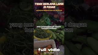 TIDAK BERLAMA-LAMA DI PASAR | ADAB MASUK PASAR