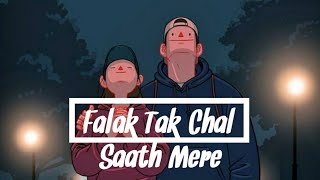 falak tak chal sath mere remix | gone