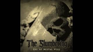 The Slumbering - End of Mortal Will (FULL ALBUM STREAM)