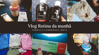 VLOG | ROTINA DO DIA | DIETA | ORGANIZACAO | COMPRINHAS E FARMACIA #vlog #rotina