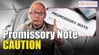 Be careful with Promissory Notes