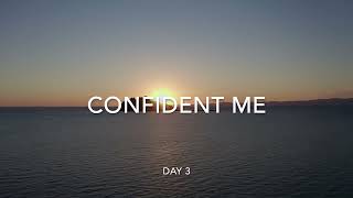 Day 3 - Confident Me - 21 Days Meditation Experience - Desire And Destiny with Deepak Chopra