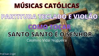 santo santo é o senhor partitura teclado violão