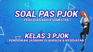 SOAL PAS PJOK SD/MI KELAS 3 SEMESTER 1 2021/2022