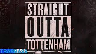 Double Lz - Straight outta Tottenham (BASS BOOSTED)