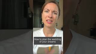 How to plan the wedding of your dreams