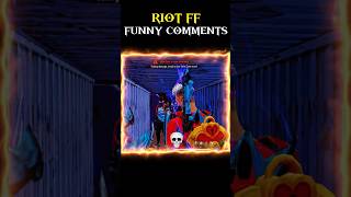 Riot ff Ke Funny Comments😂||Riot ff Roast Video 😄?#shorts #freefire #trending