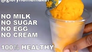 Easy Homemade Ice Cream | No Cream No Condensed Milk No Sugar | Healthy Ice Cream Recipe