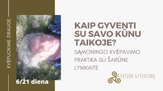 Kvėpuojantis kūnas. 6/21 diena su sąmoningo kvėpavimo praktika