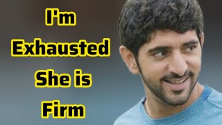 I'm Exhausted She is Firm | Sheikh Hamdan | Fazza Poems | Hamdan Fazza faz3