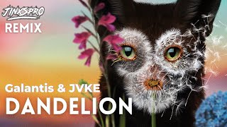 Galantis & JVKE - Dandelion (JINXSPR0 Remix)