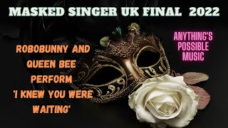 The Masked Singer UK Final 2022: Robobunny and Queen Bee perform "I Knew You Were Waiting (For Me)"