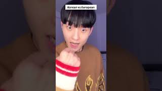 Korean VS European